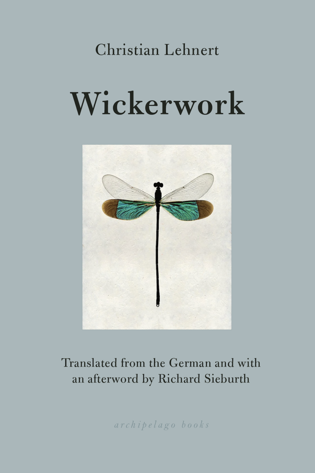 Book cover for Wickerwork by Christian Lehnert features an illustration of a dragonfly with pale wings and a black body on a light background, with the title and author’s name above and below the image.